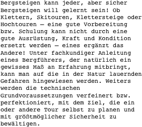 Bergsteigen kann jeder, aber sicher